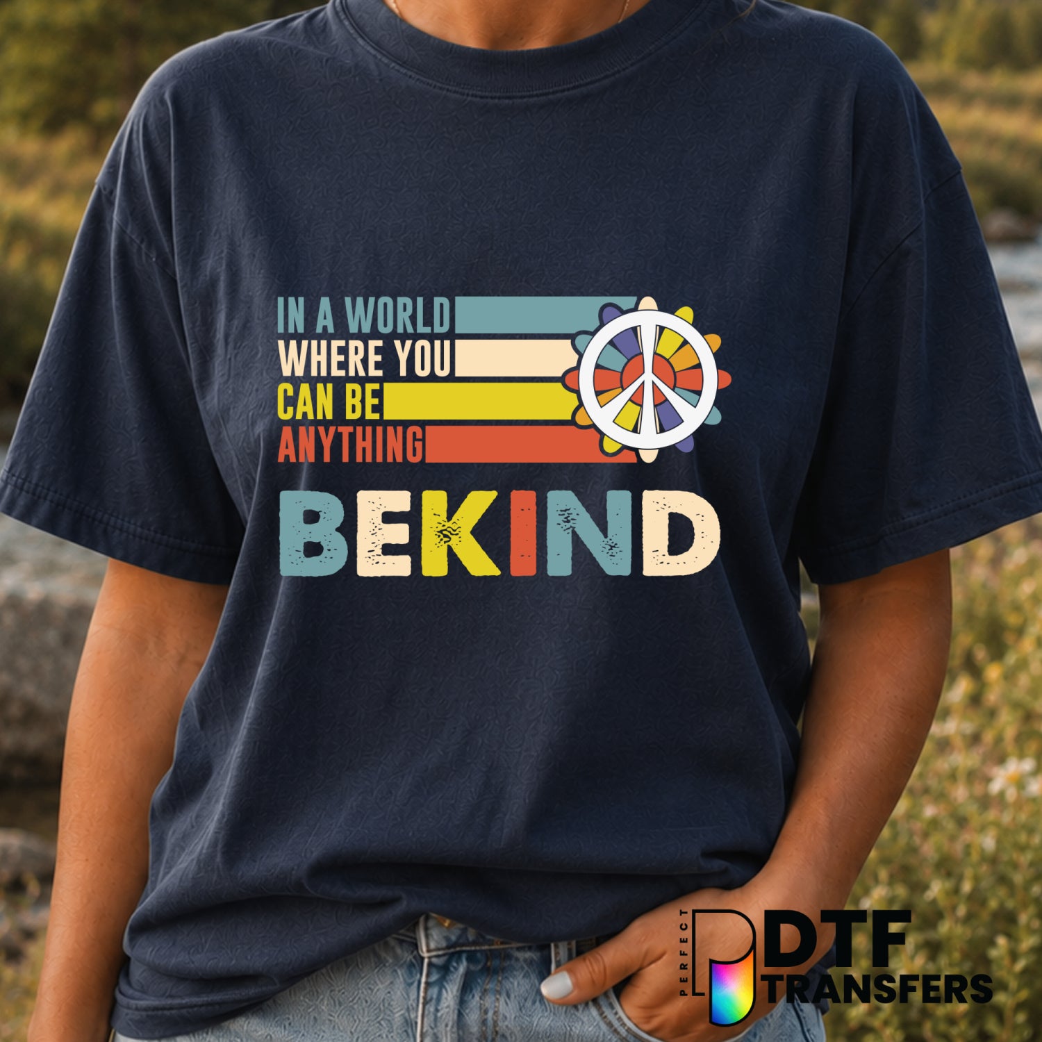 In A World Where You Can Be Anything Be Kind – Anti-Bullying DTF Transfer (view 1 of 2) – by Perfect DTF Transfers – Prema...