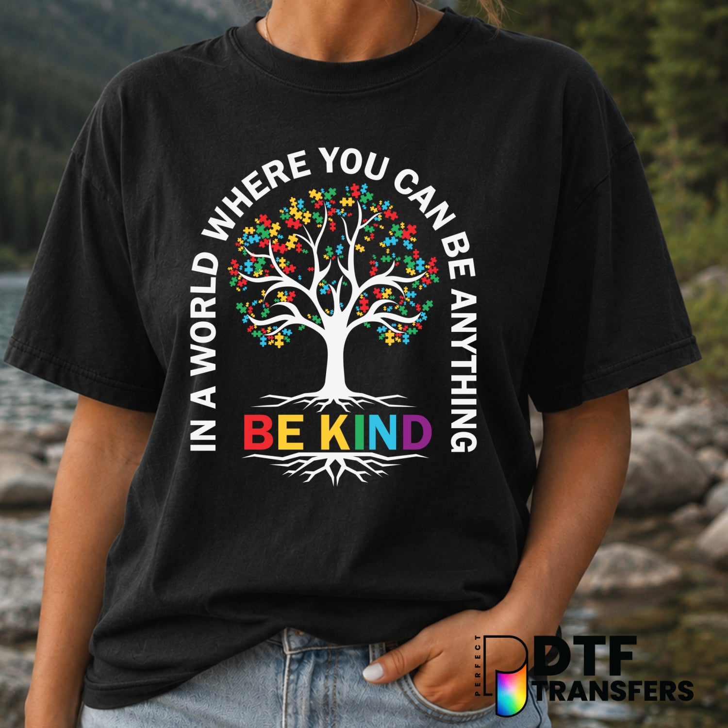 In A World Where You Can Be Anything Be Kind – Anti-Bullying DTF Transfer (view 1 of 2) – by Perfect DTF Transfers – Prema...