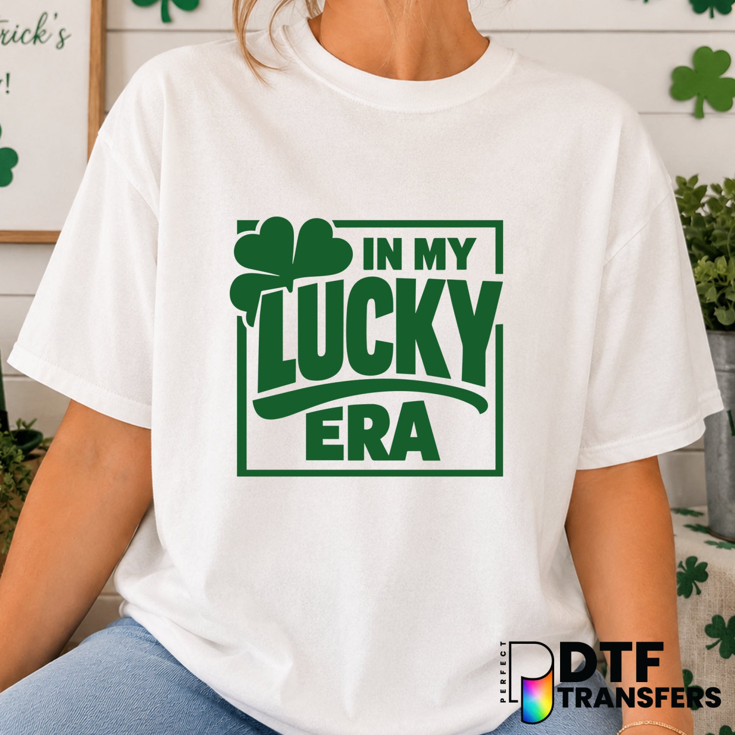 In My Lucky Era – St. Patrick's Day DTF Transfer (view 2 of 2) – by Perfect DTF Transfers – Premade DTF Transfers – St. Pa...