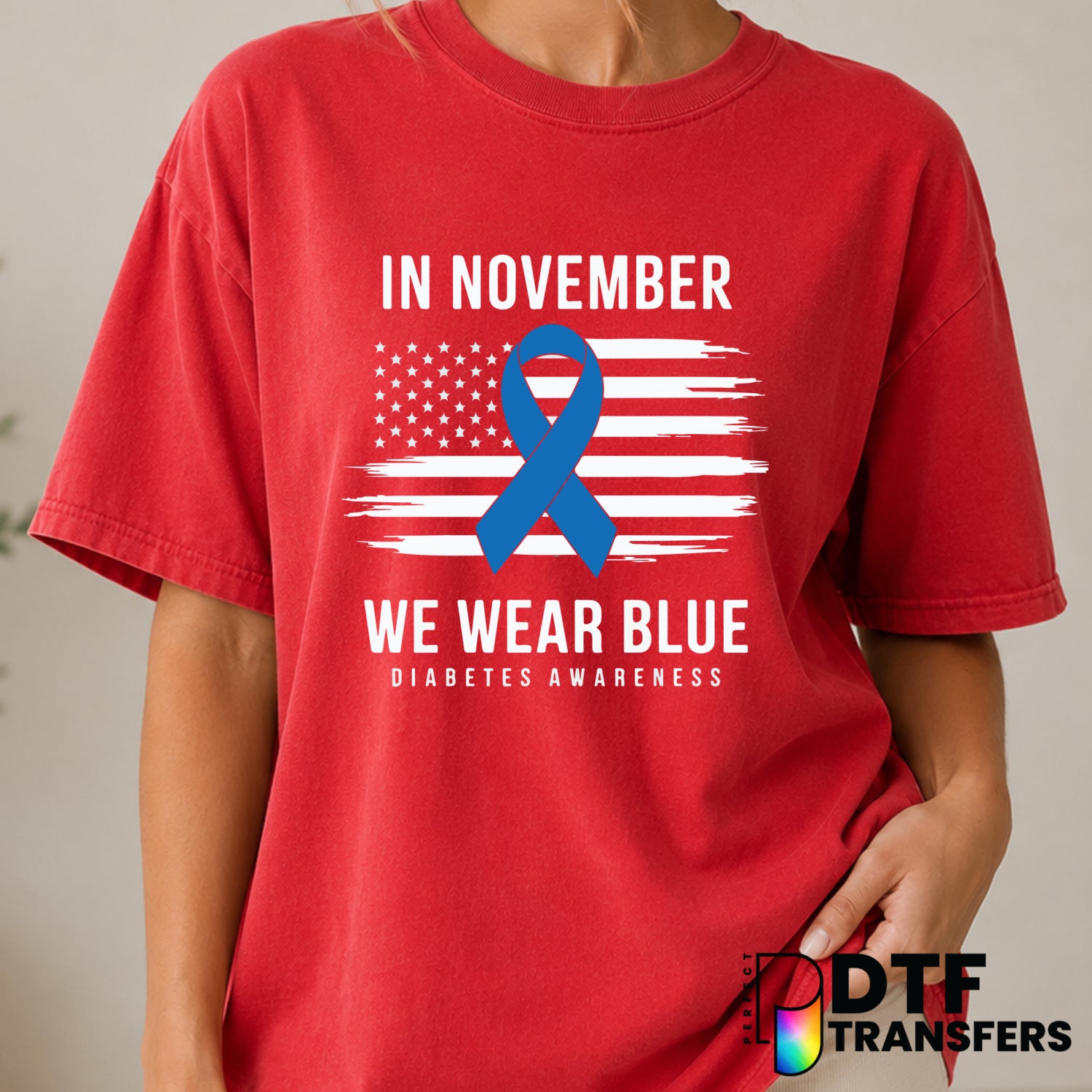 In November We Wear Blue – Diabetes Awareness DTF Transfer (view 1 of 2) – by Perfect DTF Transfers – Premade DTF Transfer...