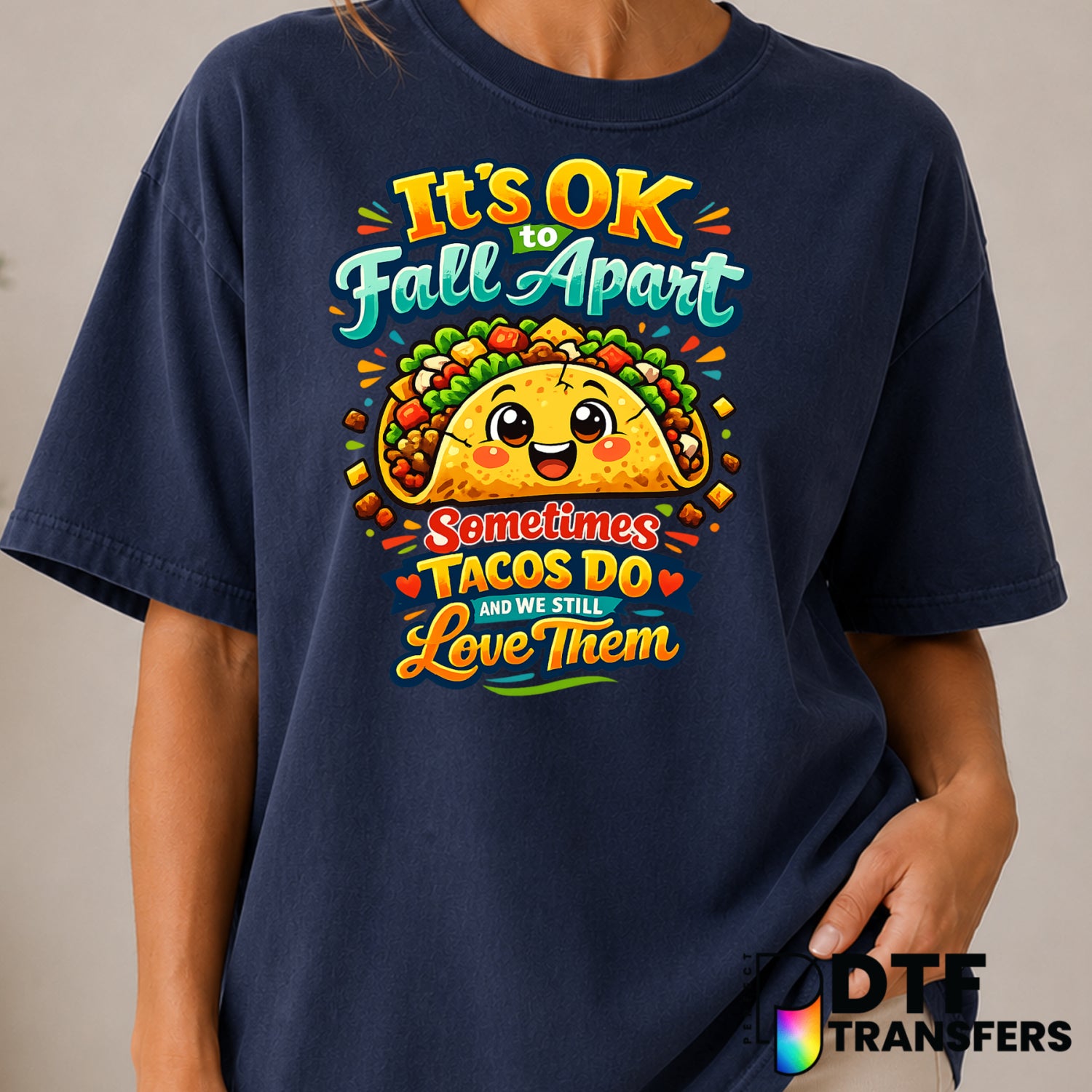 It's Okay To Fall Apart Tacos Do – Mental Health Awareness DTF Transfer (view 2 of 2) – by Perfect DTF Transfers – Premade...