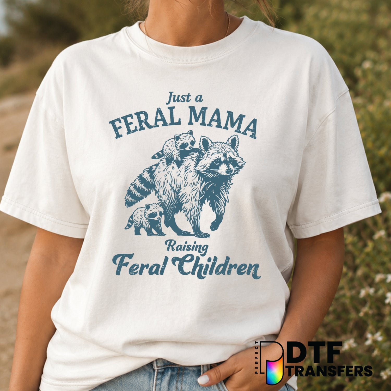 Just A Feral Mama Raising Feral Children – Mother's Day DTF Transfer (view 2 of 2) – by Perfect DTF Transfers – Premade DT...
