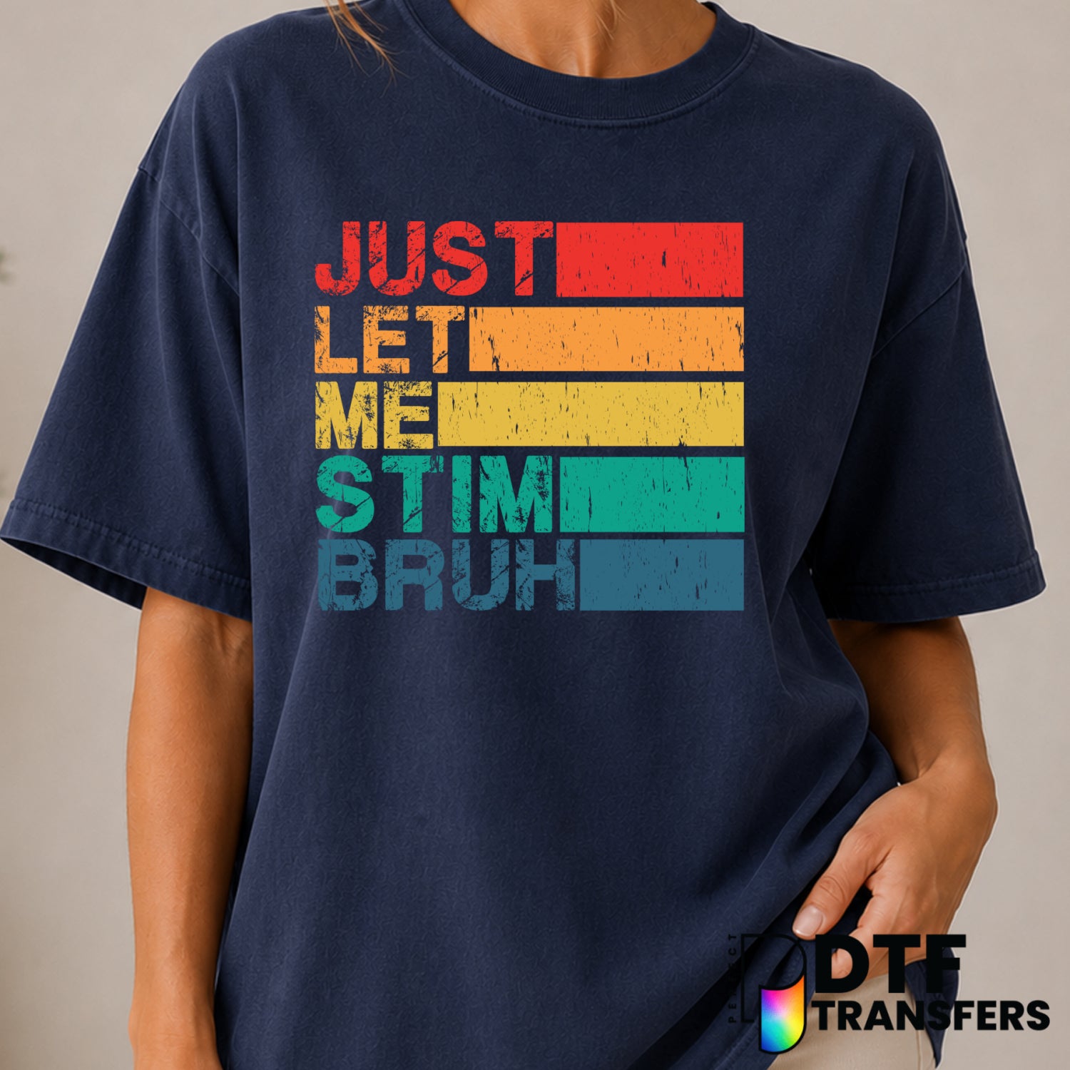 Just Let Me Stim Bruh – Autism Awareness DTF Transfer (view 1 of 2) – by Perfect DTF Transfers – Premade DTF Transfers – A...