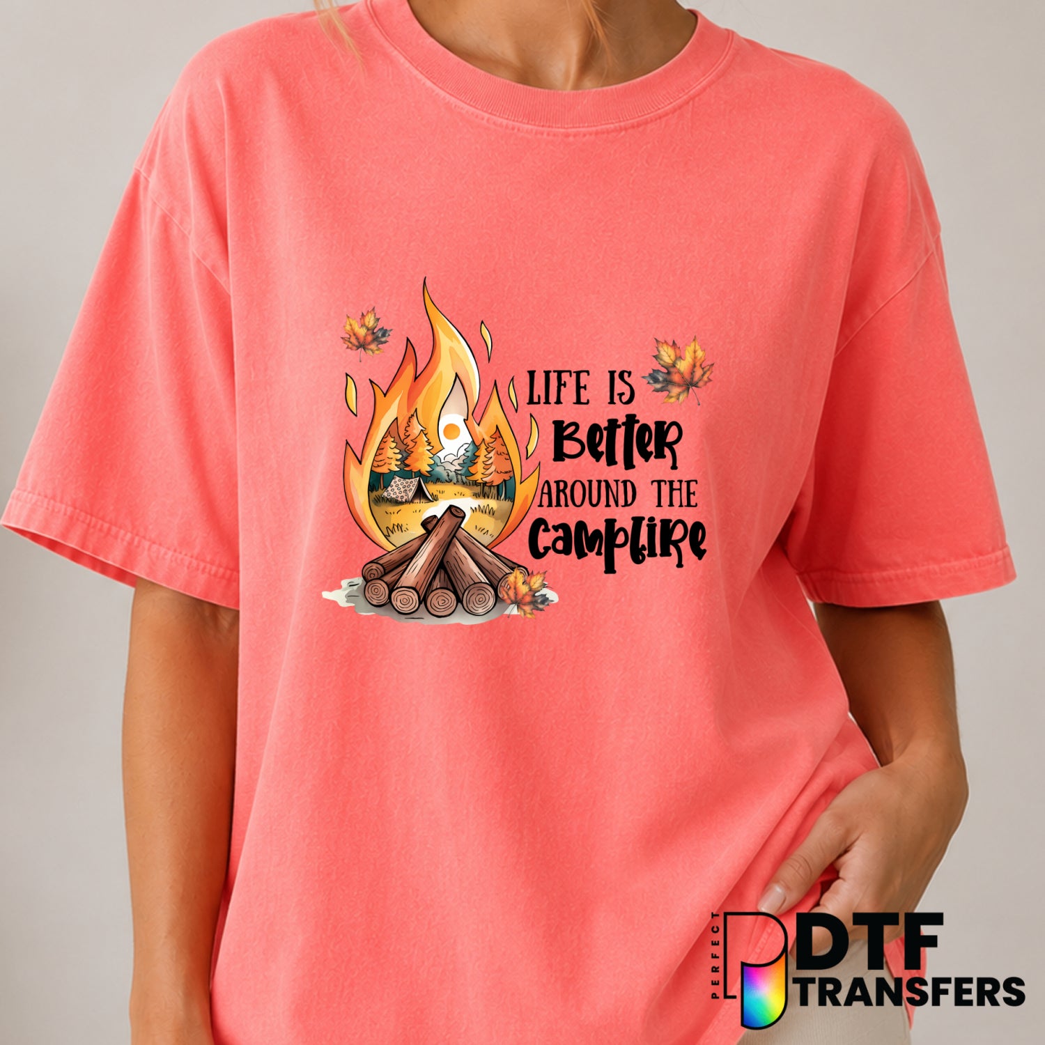 Life Is Better Around The Campfire – Camping DTF Transfer (view 2 of 2) – by Perfect DTF Transfers – Premade DTF Transfers...