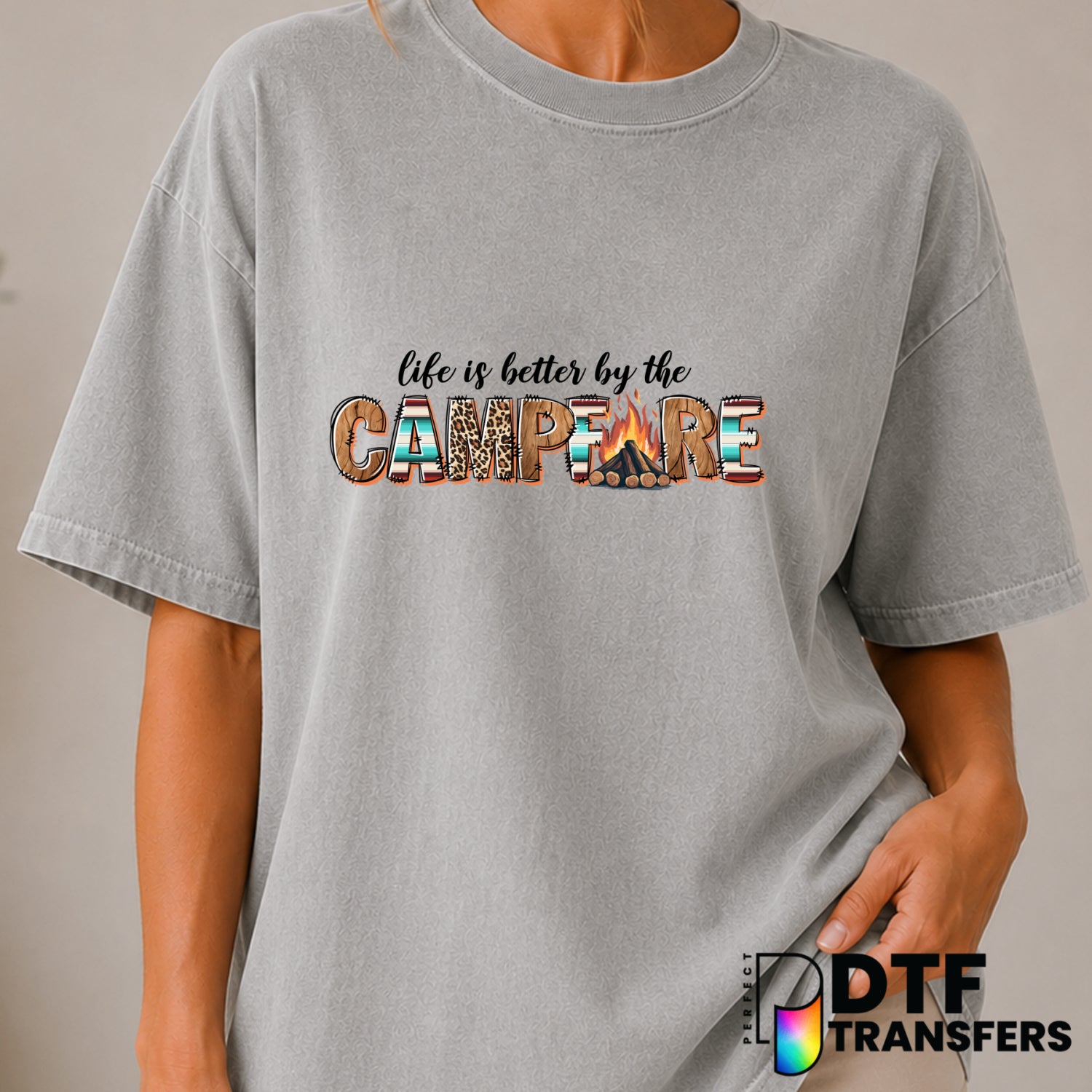 Life Is Better By The Campfire – Camping DTF Transfer (view 2 of 2) – by Perfect DTF Transfers – Premade DTF Transfers – C...