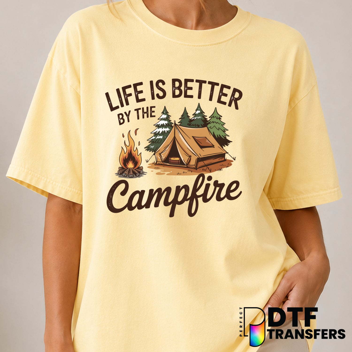 Life Is Better By The Campfire – Camping DTF Transfer (view 2 of 2) – by Perfect DTF Transfers – Premade DTF Transfers – C...