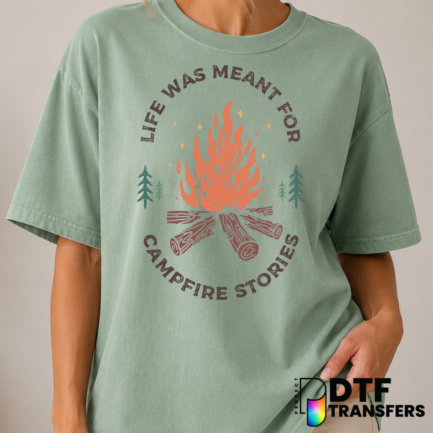 Life Was Meant For Campfire Stories – Camping DTF Transfer (view 1 of 2) – by Perfect DTF Transfers – Premade DTF Transfer...