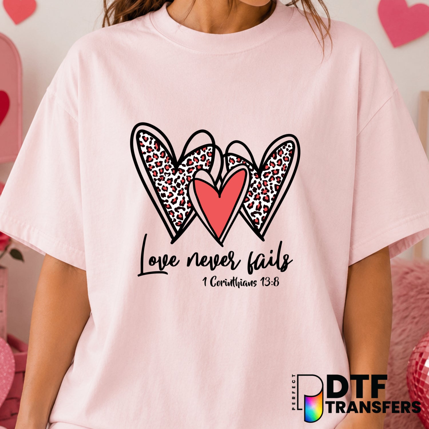 Love Never Fails – Valentine's Day DTF Transfer (view 1 of 2) – by Perfect DTF Transfers – Premade DTF Transfers – Valenti...