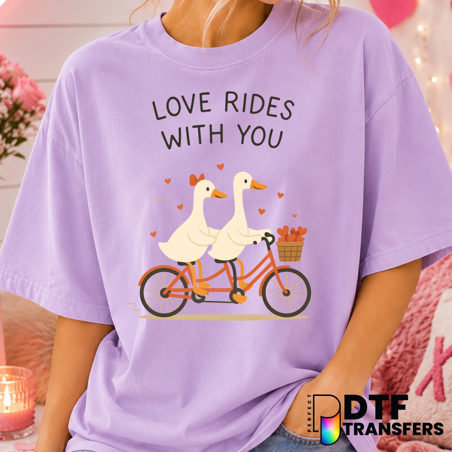 Love Rides With You Silly Goose – Valentine's Day DTF Transfer (view 2 of 2) – by Perfect DTF Transfers – Premade DTF Tran...