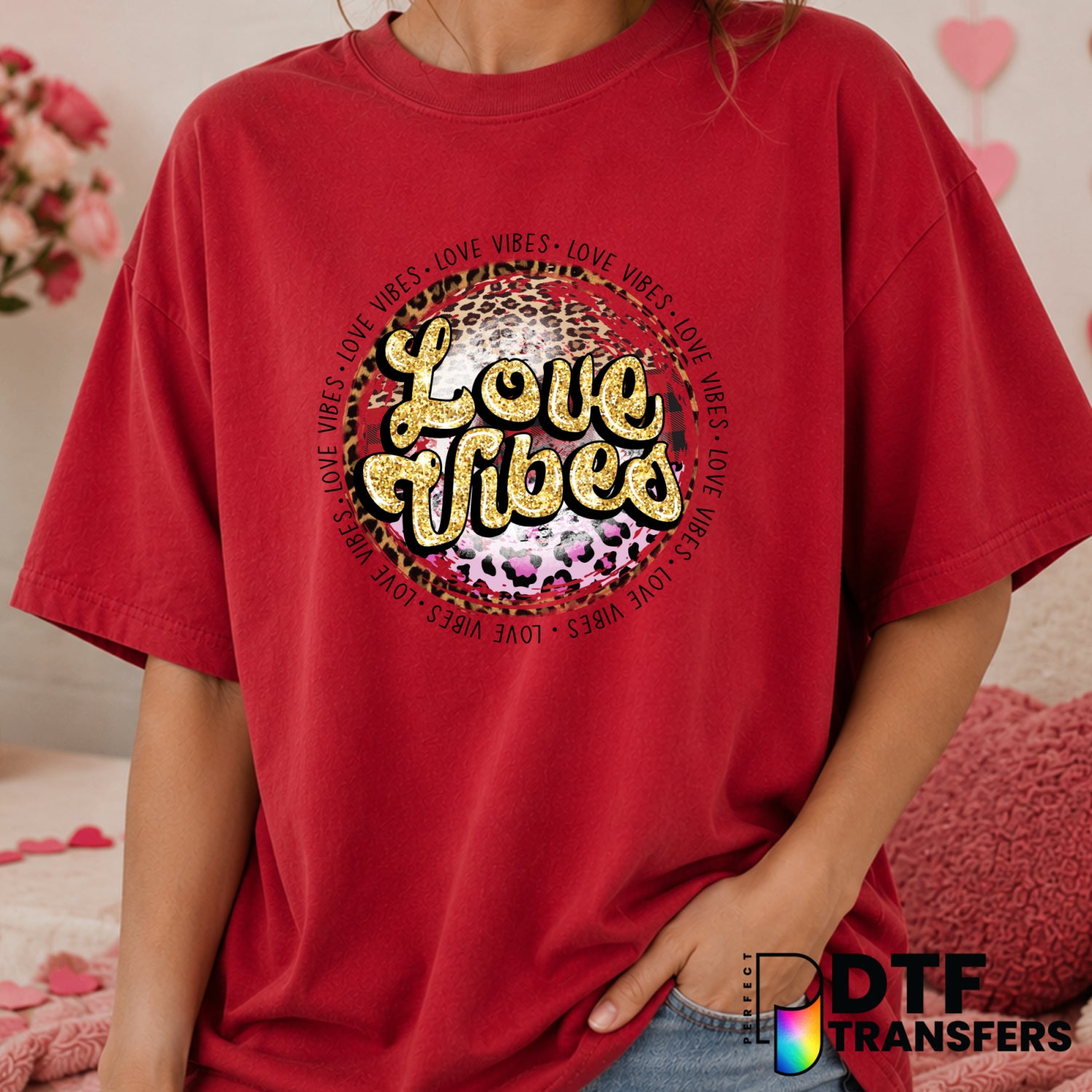 Love Vibes – Valentine's Day DTF Transfer (view 2 of 2) – by Perfect DTF Transfers – Premade DTF Transfers – Valentine's D...