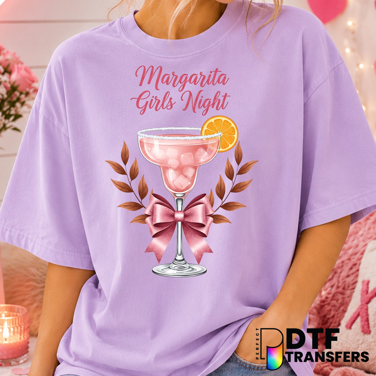 Margarita Girls Night – Valentine's Day DTF Transfer (view 2 of 2) – by Perfect DTF Transfers – Premade DTF Transfers – Va...