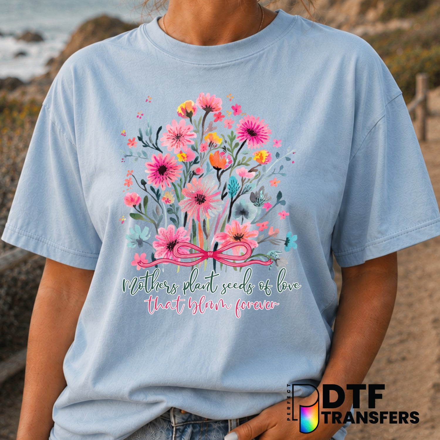 Mothers Plant Seeds of Love – Mother's Day DTF Transfer (view 1 of 2) – by Perfect DTF Transfers – Premade DTF Transfers –...