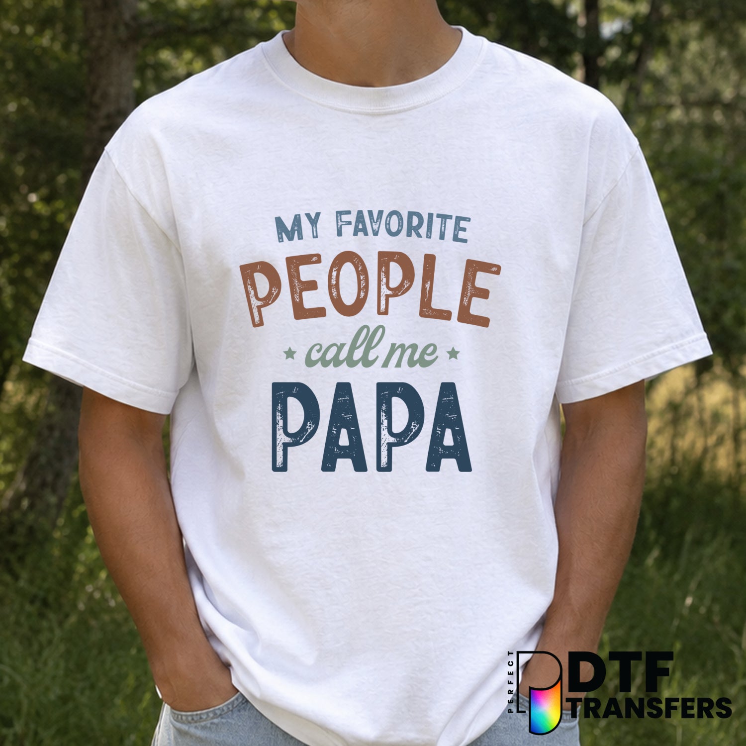 My Favorite People Call Me Papa – Father's Day DTF Transfer (view 1 of 2) – by Perfect DTF Transfers – Premade DTF Transfe...