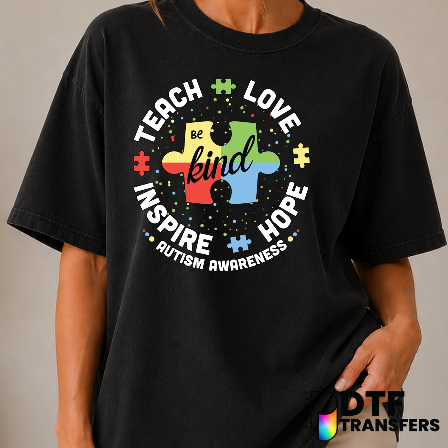 Neurodiversity Autism Awareness Be Kind Teach Love – DTF Transfer (view 2 of 2) – by Perfect DTF Transfers – Premade DTF T...