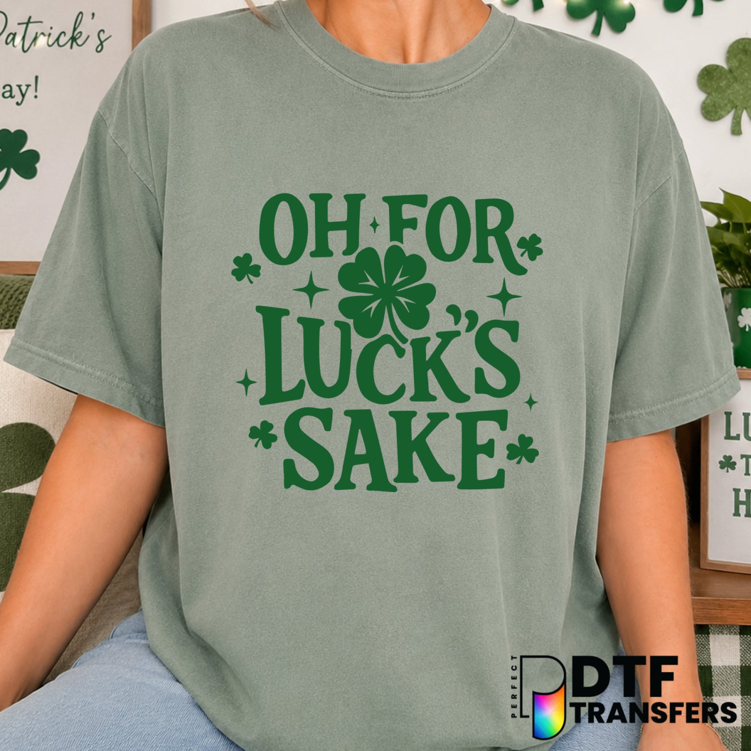 Oh For Lucks Sake – St. Patrick's Day DTF Transfer (view 2 of 2) – by Perfect DTF Transfers – Premade DTF Transfers – St....