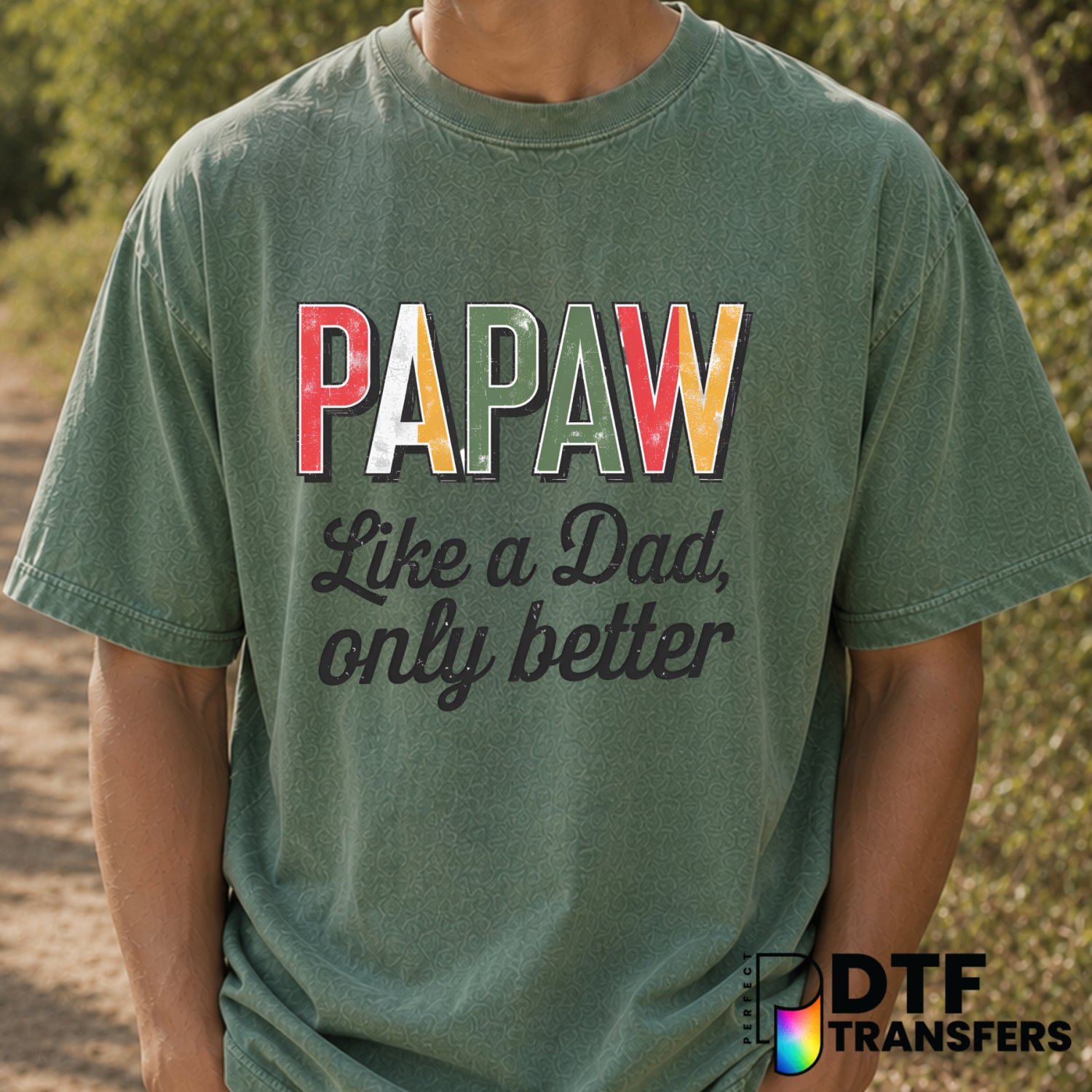 Paw Paw Like Dad Only Better – Father's Day DTF Transfer (view 2 of 2) – by Perfect DTF Transfers – Premade DTF Transfers...