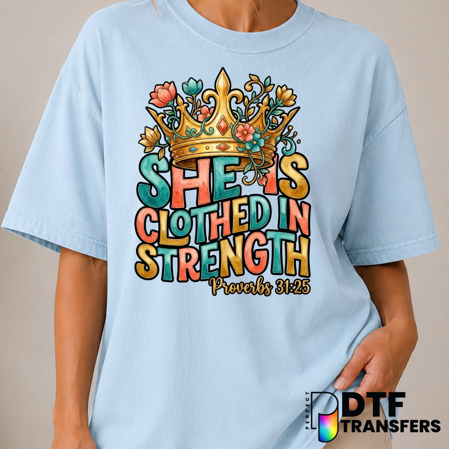 She Is Clothed In Strength Proverbs 31:25 – Women Empowerment DTF Transfer (view 1 of 2) – by Perfect DTF Transfers – Prem...