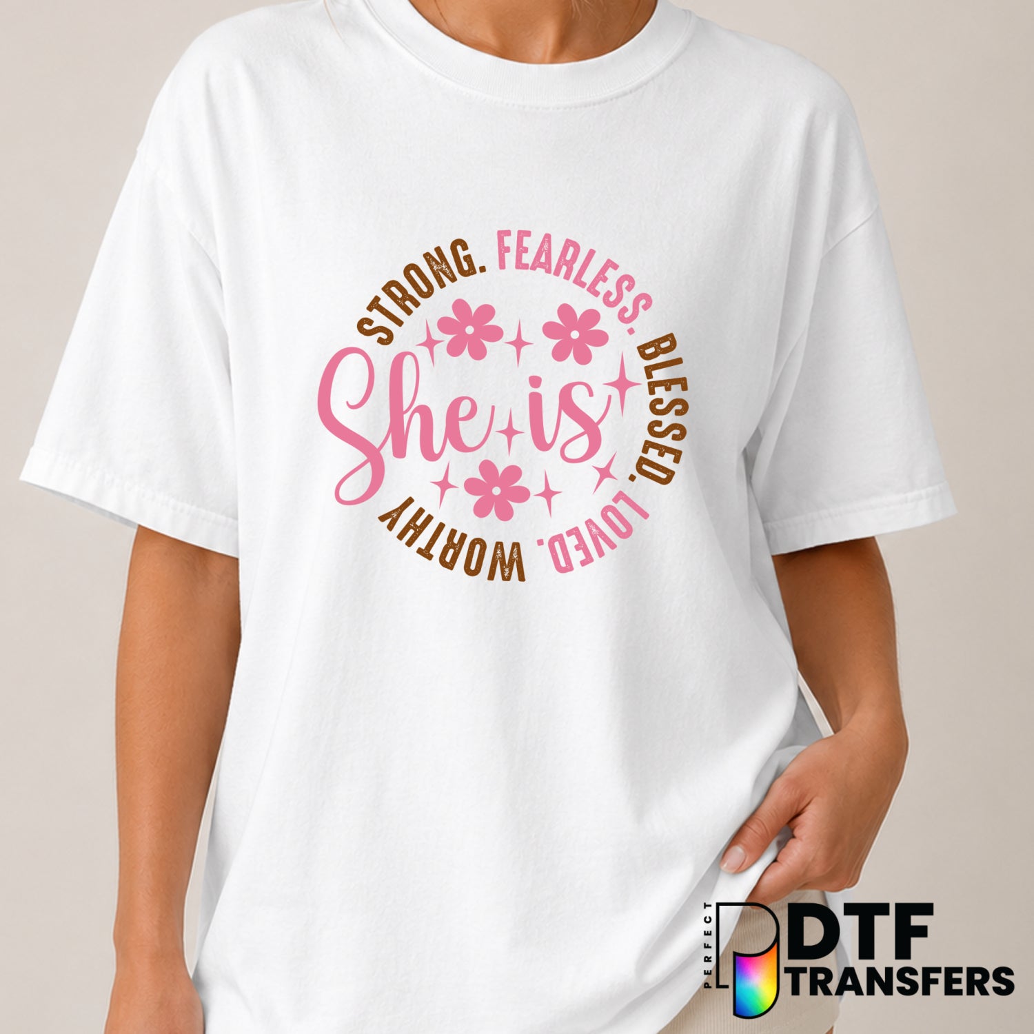 She Is Strong Fearless Blessed Love Worthy – Women Empowerment DTF Transfer (view 2 of 2) – by Perfect DTF Transfers – Pre...