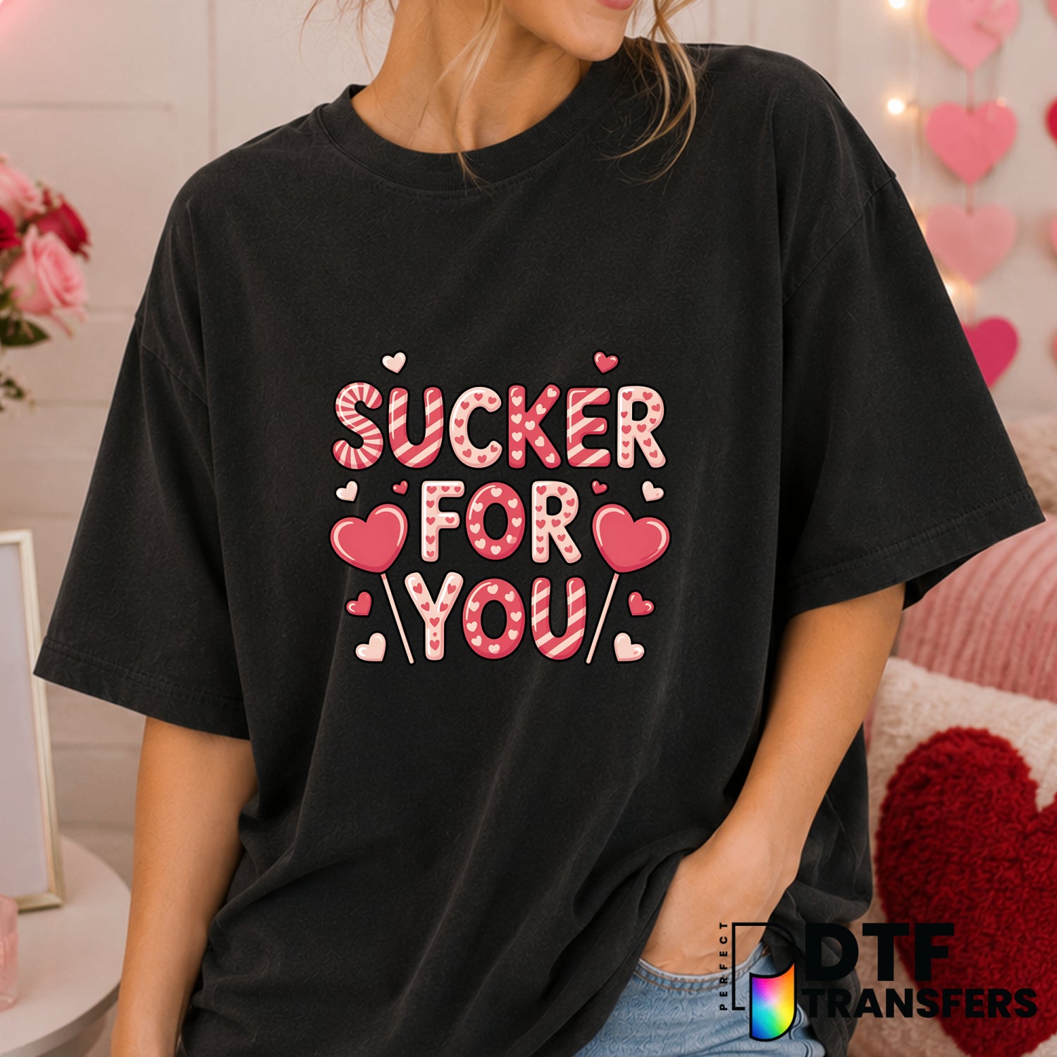 Sucker For You – Valentine's Day DTF Transfer (view 2 of 2) – by Perfect DTF Transfers – Premade DTF Transfers – Valentine...
