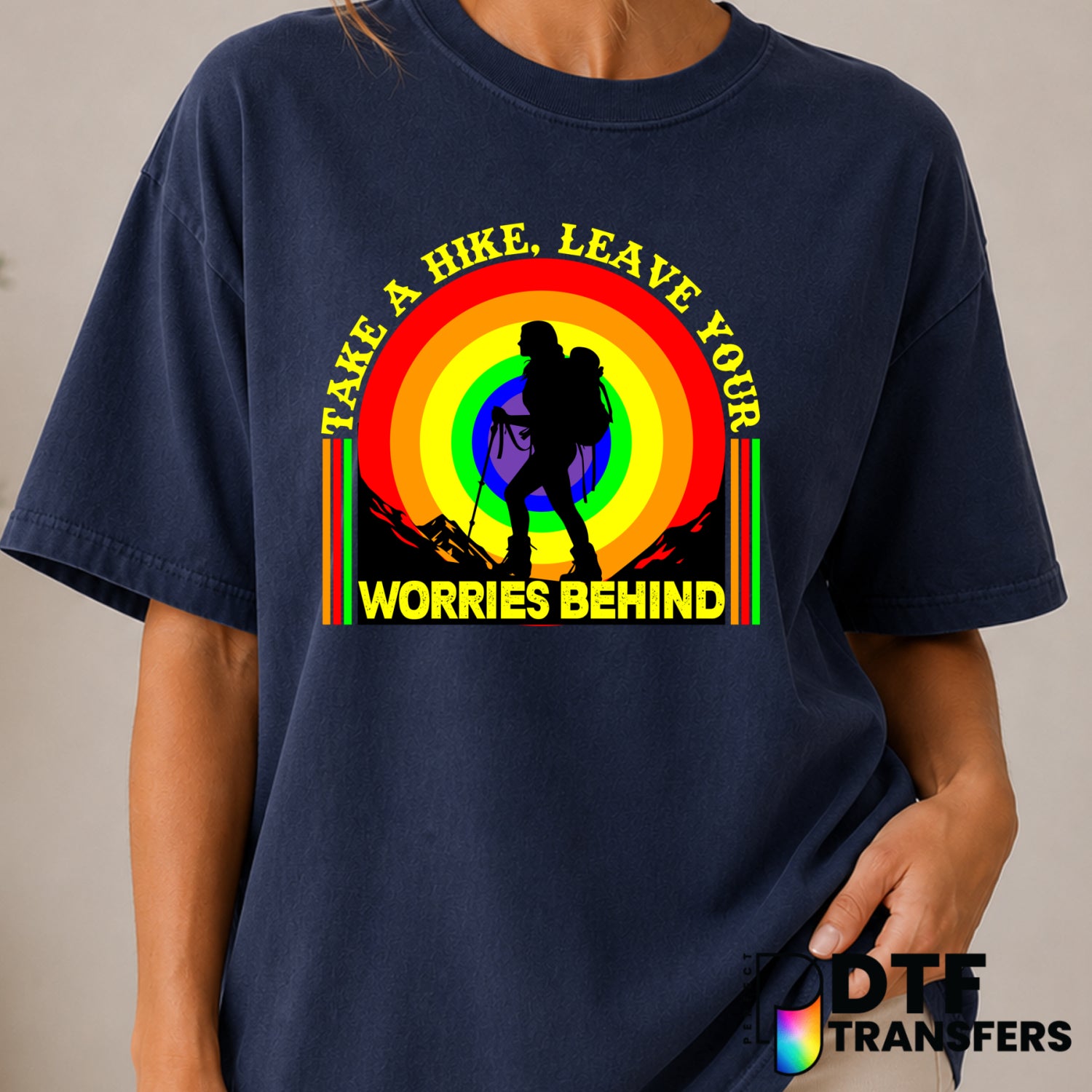 Take A Hike Leave Your Worries Behind – Hiking DTF Transfer (view 1 of 2) – by Perfect DTF Transfers – Premade DTF Transfe...