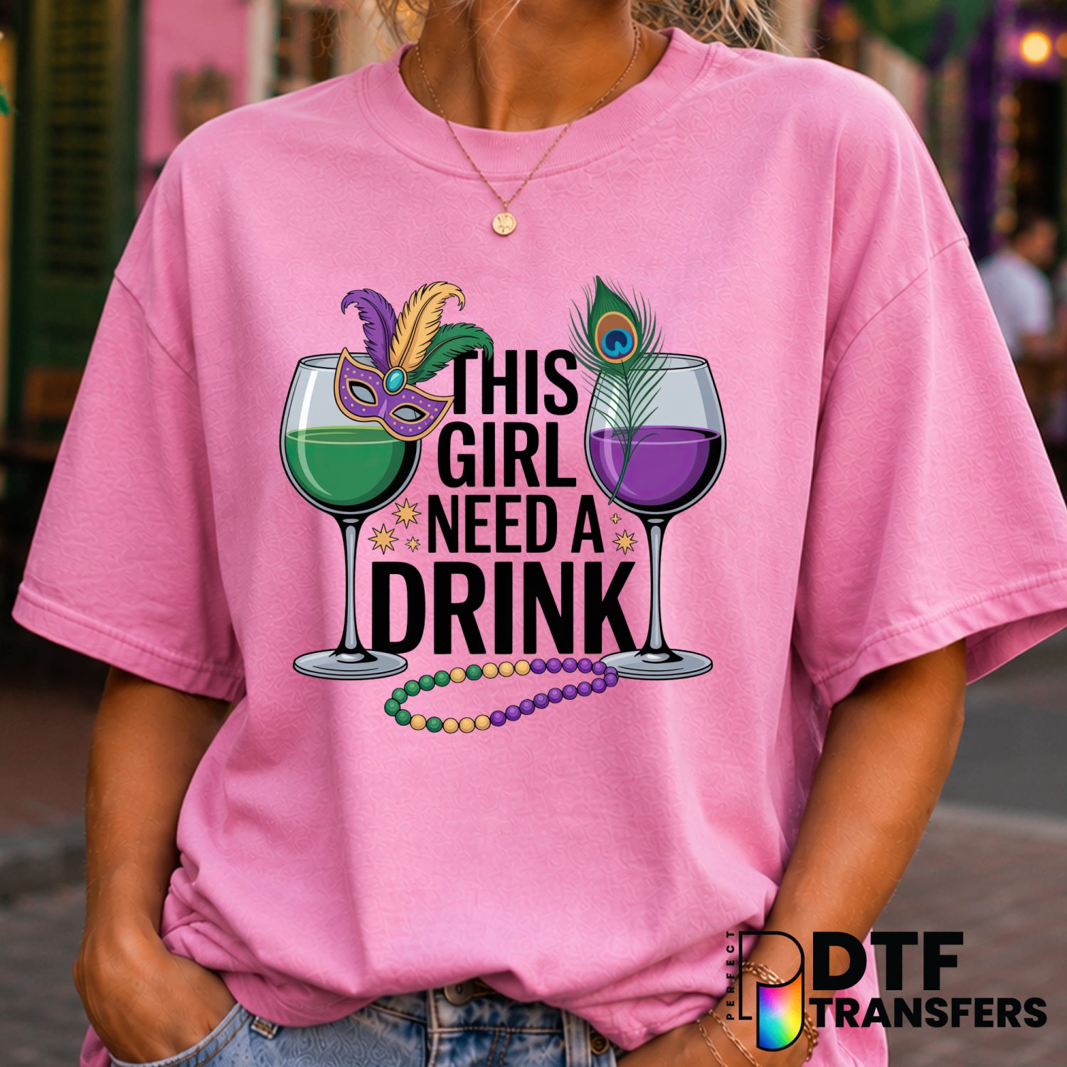 This Girl Needs A Drink – Mardi Gras DTF Transfer (view 2 of 2) – by Perfect DTF Transfers – Premade DTF Transfers – Mardi...
