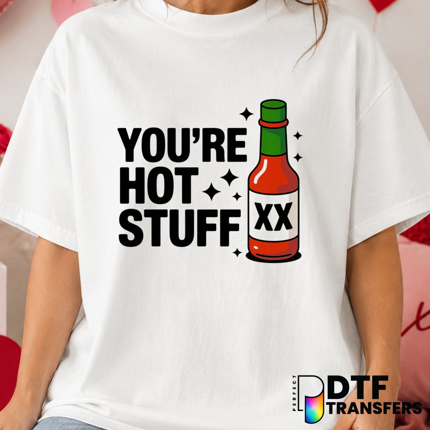 You're Hot Stuff – Valentine's Day DTF Transfer (view 1 of 2) – by Perfect DTF Transfers – Premade DTF Transfers – Valenti...