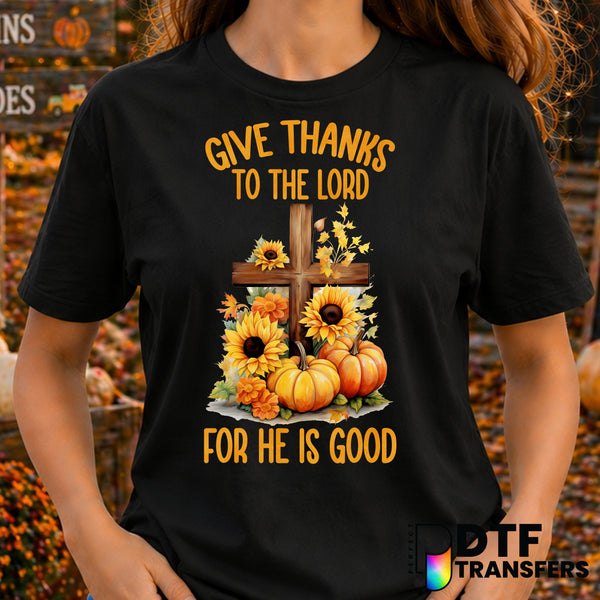 Give Thanks For He Is God – Thanksgiving DTF Transfer