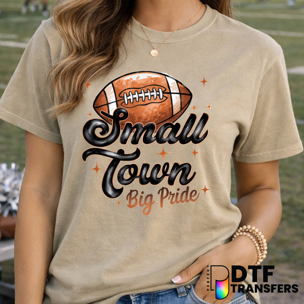 Small Town Big Pride Hand Drawn Script Football – Football DTF Transfer
