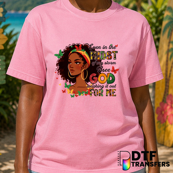 Even in the Midst of my storm I See God Black History Month Butterflies – Black History Month DTF Transfer