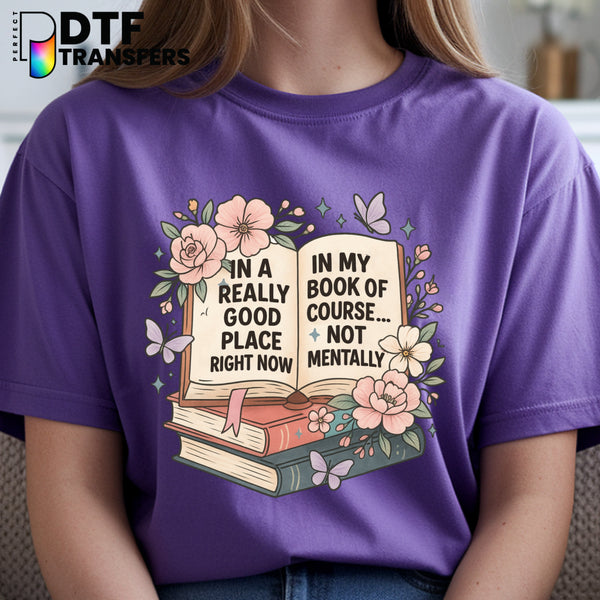 I'M IN A REALLY GOOD PLACE IN MY BOOK – Teacher Reading DTF Transfer
