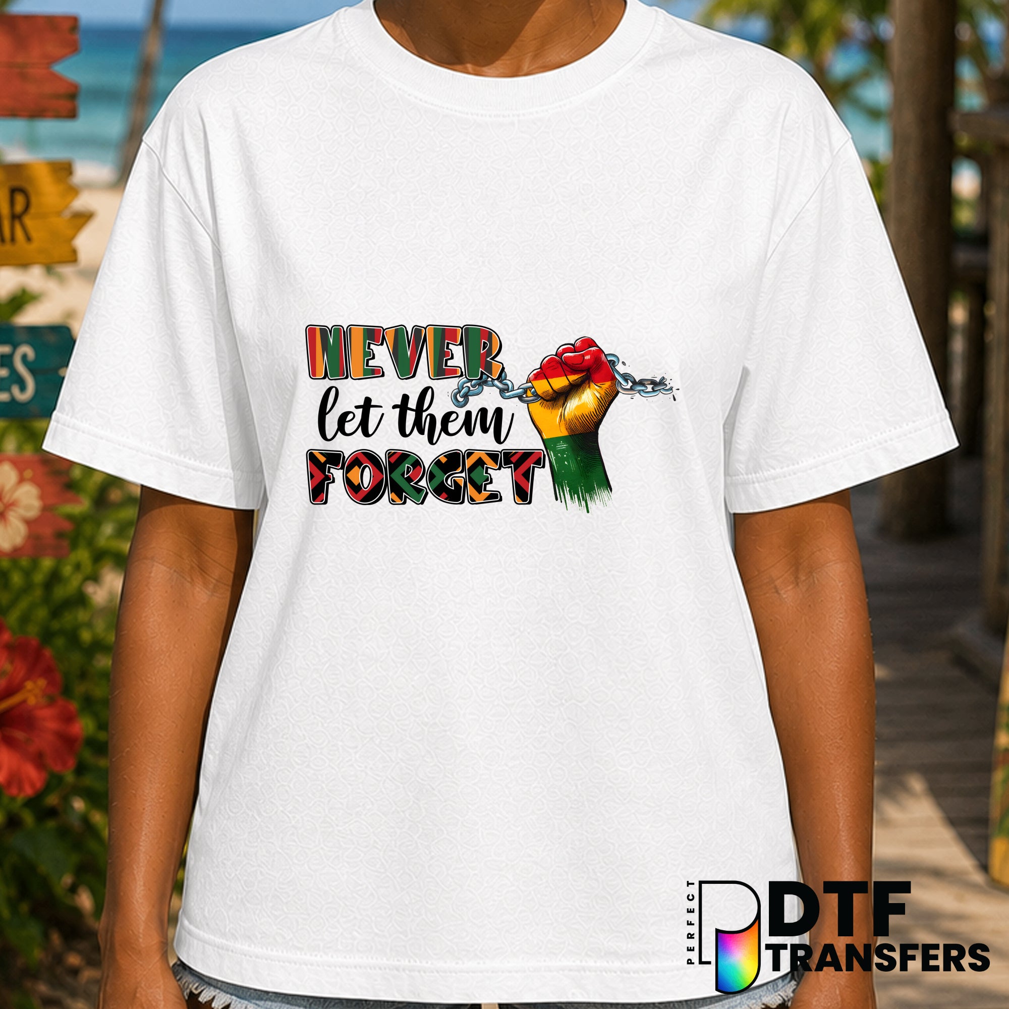 Never Let Them Forget Breaking Chains Black History – Black History Month DTF Transfer