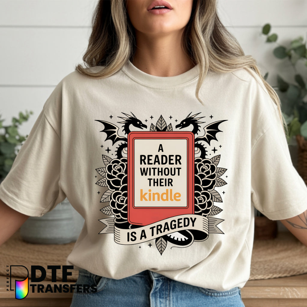 A Reading Without their Kindle is a Tragedy – English Teacher DTF Transfer