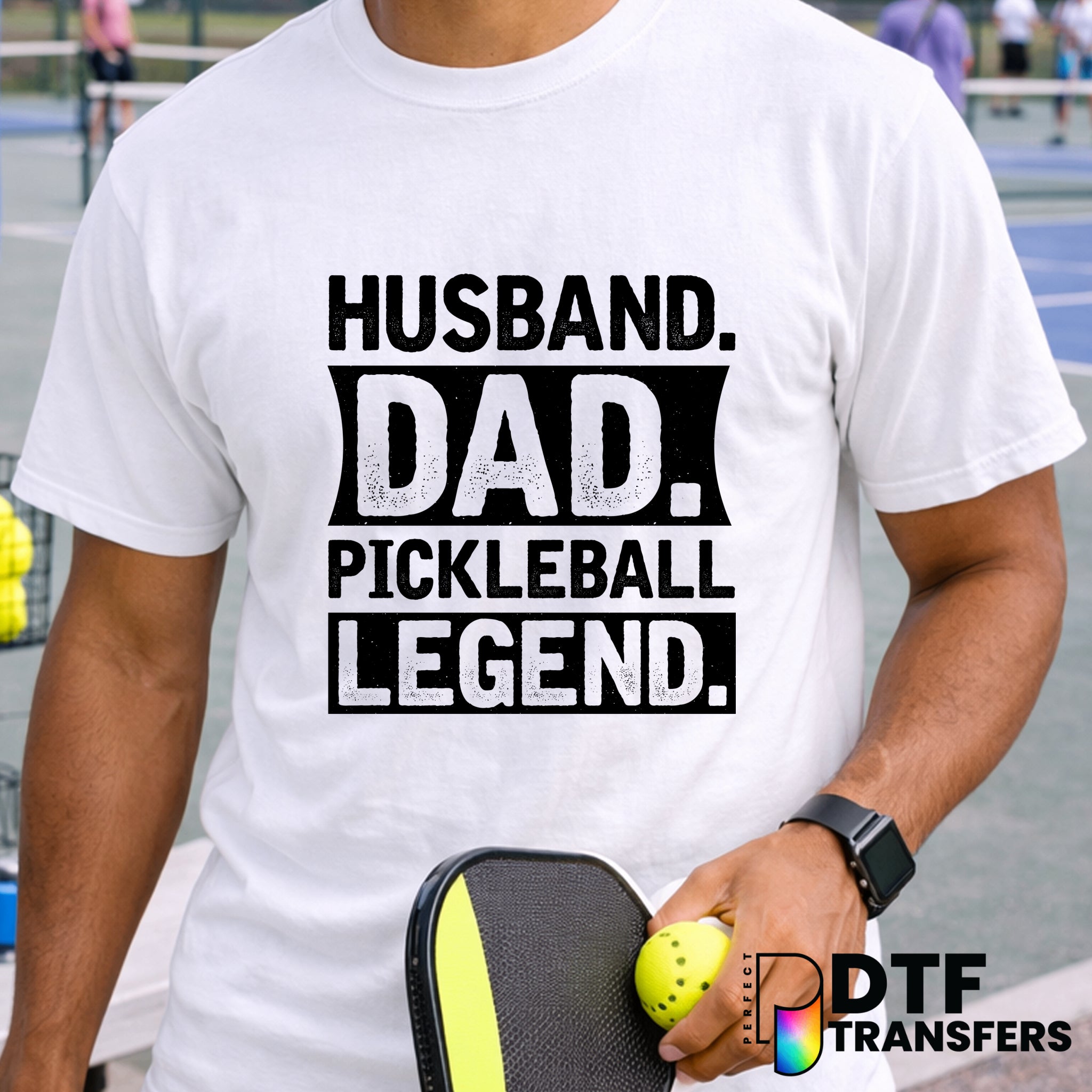 Husband Dad Pickleball Legend – Pickleball DTF Transfer