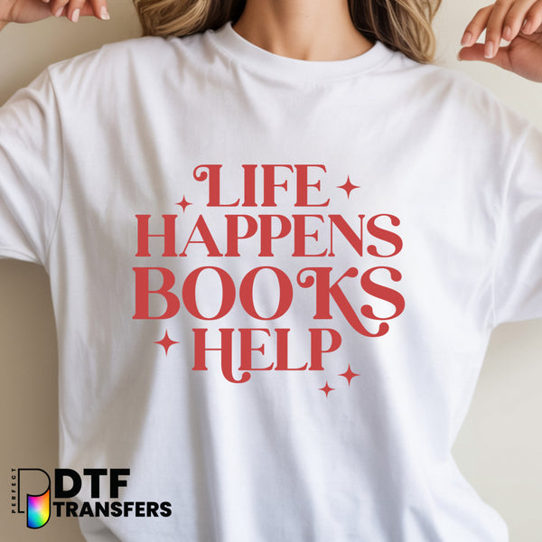 Life Happens Books Help – Teacher DTF Transfer