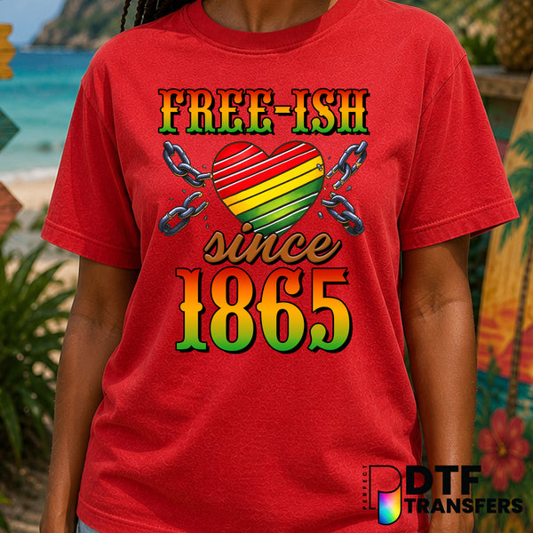 FREE-ISH SINCE 1865 – Black History Month DTF Transfer