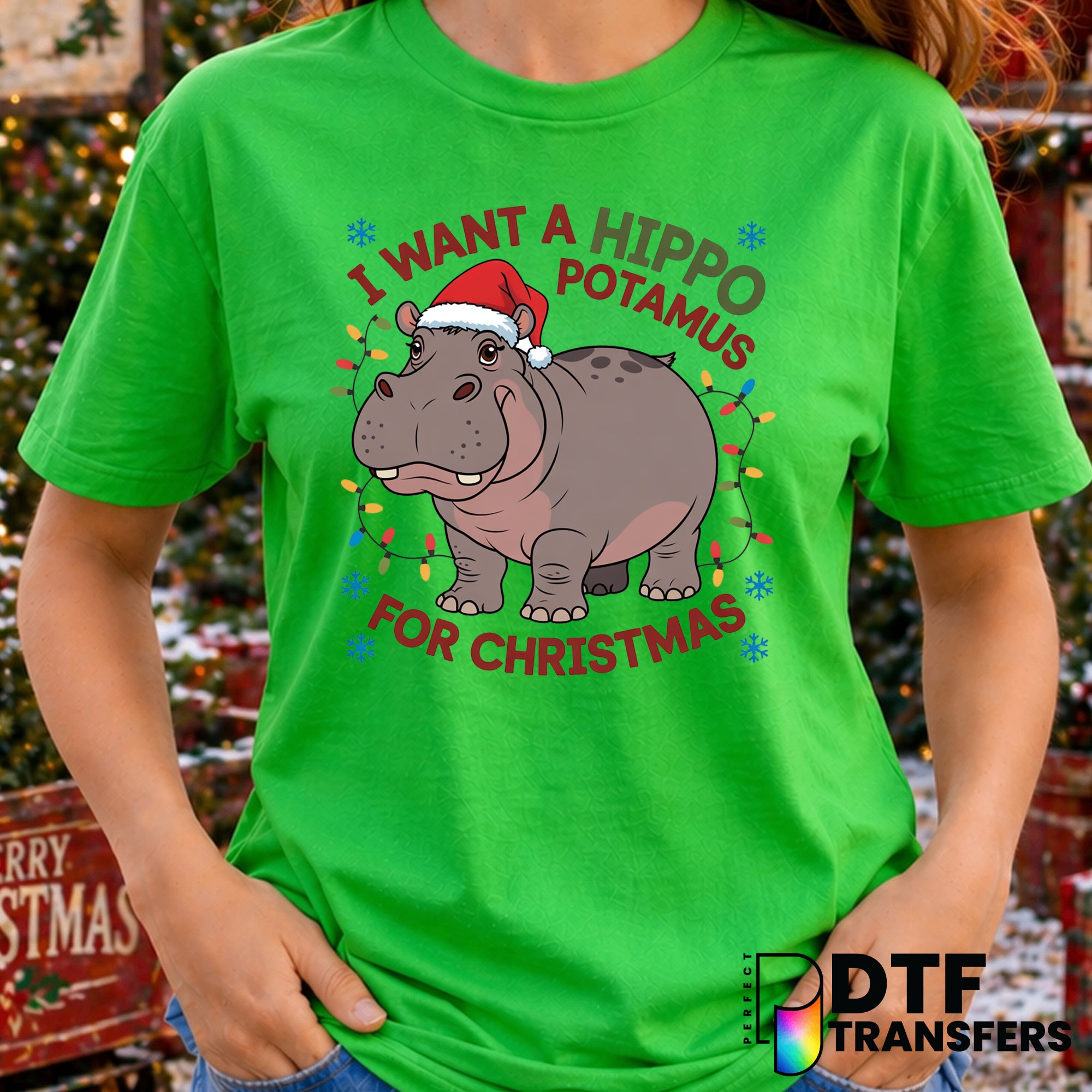 I Want a Hippopotamus for Christmas – Christmas DTF Transfer