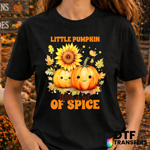 Little Pumpkin With A Lot Of Spice – Thanksgiving DTF Transfer