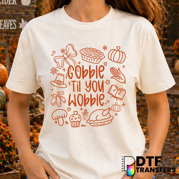 Gobble 'Til You Wobble – Thanksgiving DTF Transfer