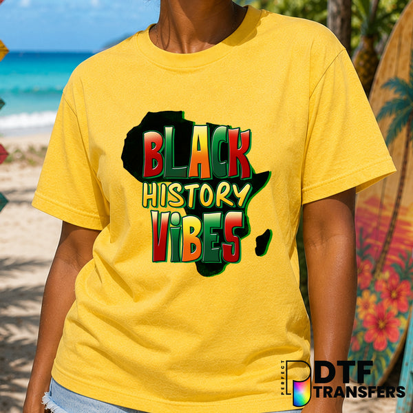Black History Vibes – Black History Month DTF Transfer