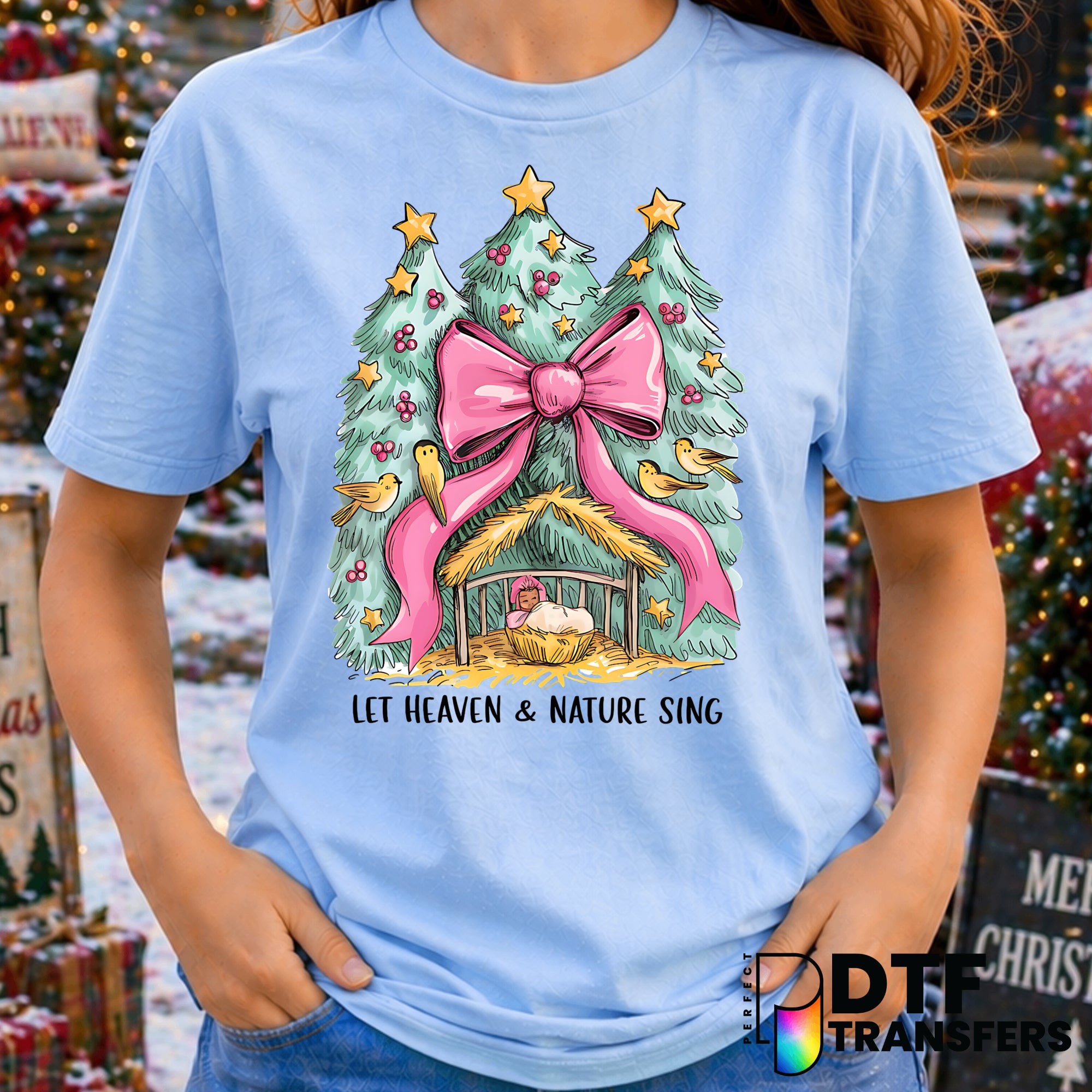 Let Heaven and Nature Sing – Christmas DTF Transfer