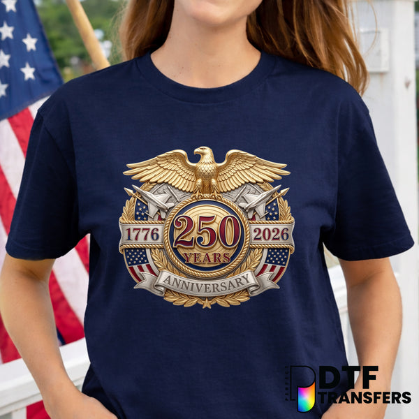 250 YEARS OF FREEDOM – Fourth of July DTF Transfer
