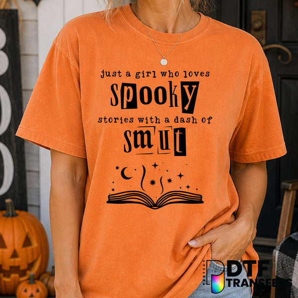 Just A Girl Who Loves Spooky Stories With A Dash of Smut – Halloween DTF Transfer
