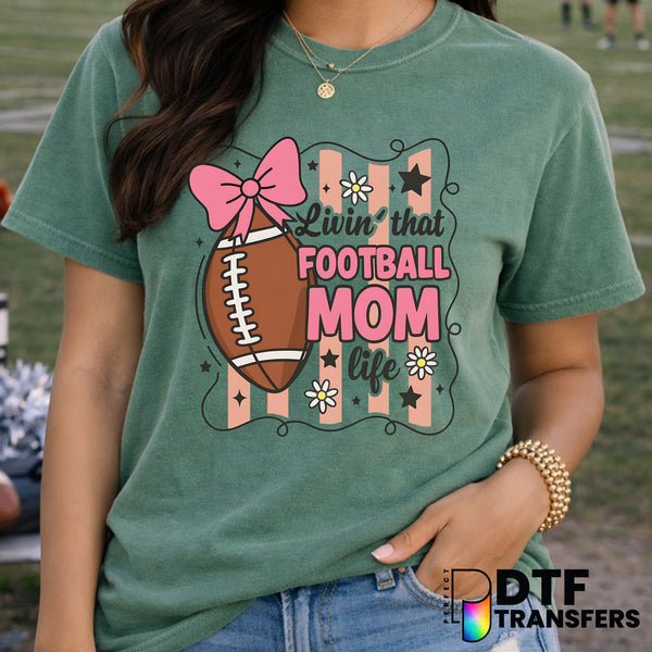 Livin' That Football Mom Life – Football DTF Transfer