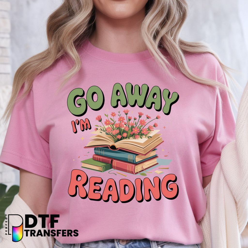 GO AWAY I'M READING – Teacher DTF Transfer