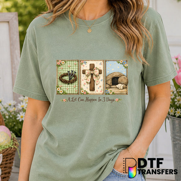 A Lot Can Happen in 3 Days – Easter DTF Transfer