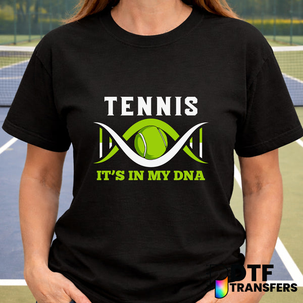 TENNIS IT'S IN MY DNA – Tennis DTF Transfer