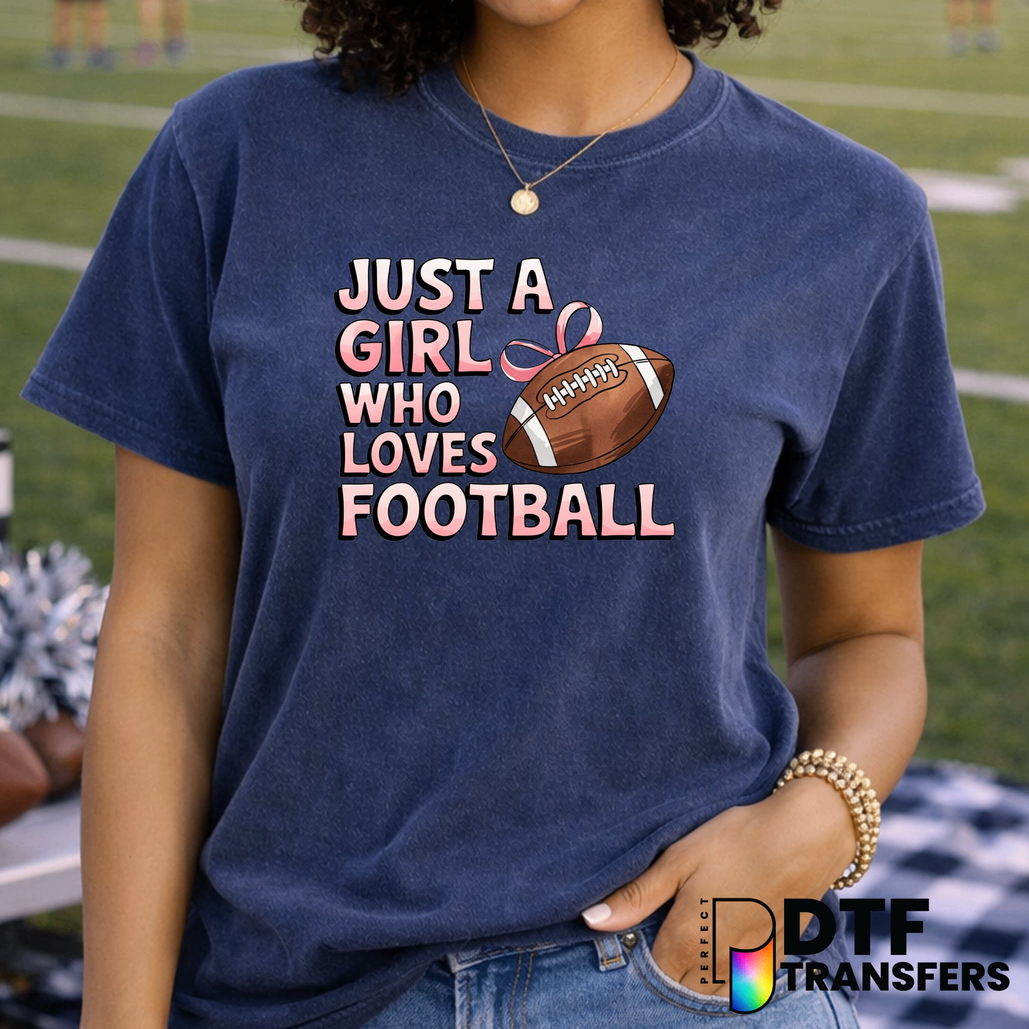 Just A Girl Who Loves Football – Football DTF Transfer