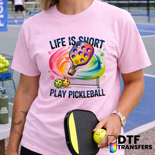 Life is Short Play Pickleball – Pickleball DTF Transfer