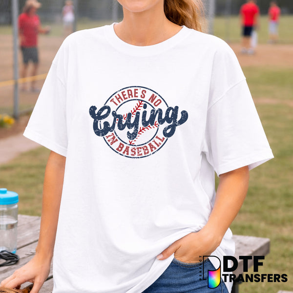 There's No Crying in Baseball – Baseball DTF Transfer