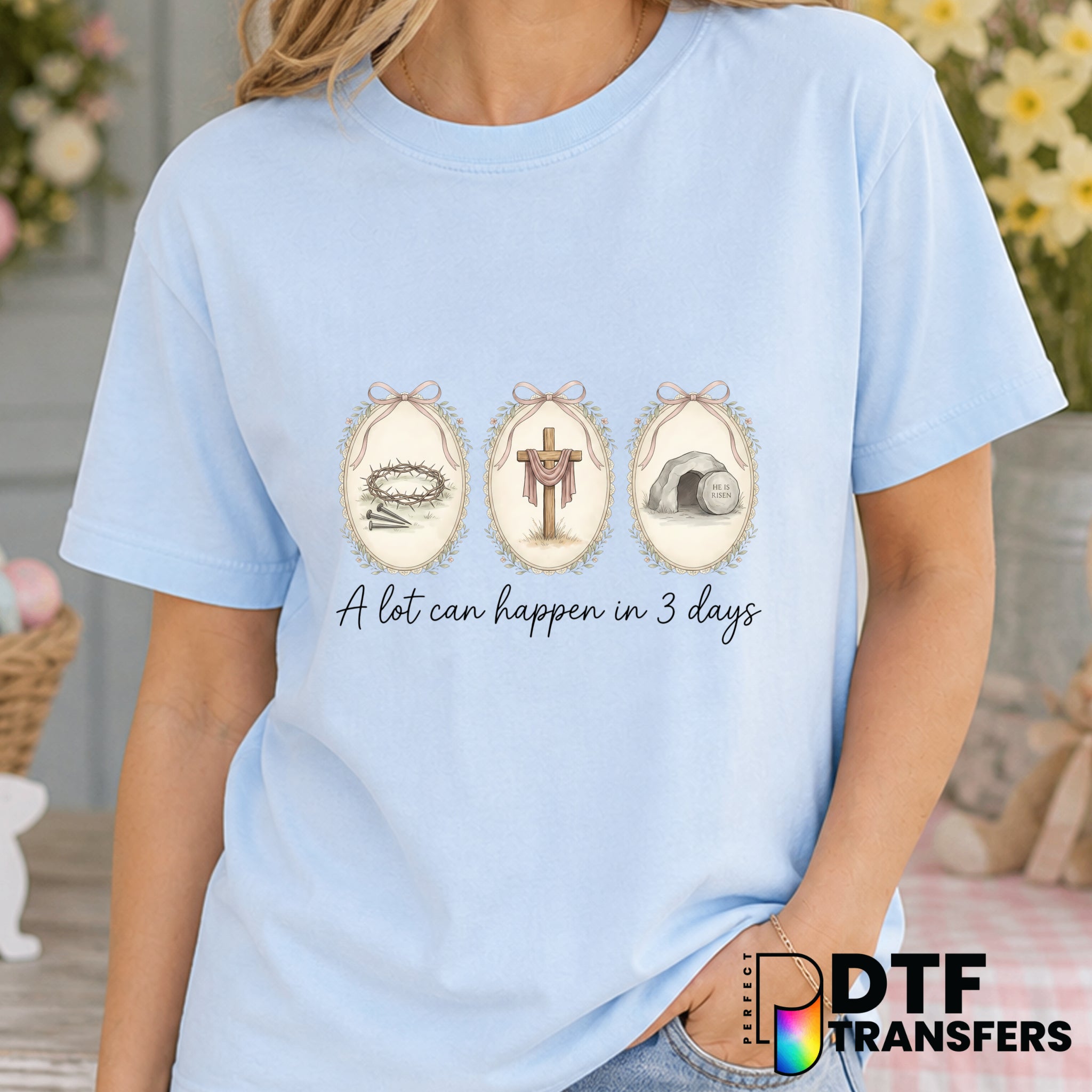 A Lot Can Happen in 3 Days Easter Religious Cross Coquette Bows – DTF Transfer